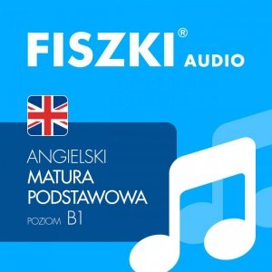 FISZKI audio - angielski - Matura podstawowa - audiobook