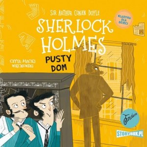 Klasyka dla dzieci. Sherlock Holmes. Tom 21. Pusty dom - audiobook