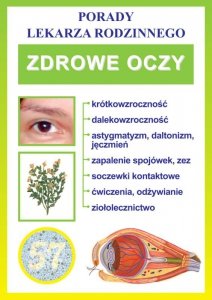 Zdrowe oczy. Porady Lekarza Rodzinnego (EBOOK)