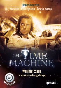The Time Machine. Wehikuł czasu w wersji do nauki angielskiego (EBOOK)