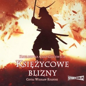 Saga o Date Masamune. Tom 1. Księżycowe blizny - audiobook / ebook