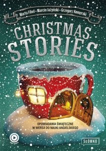 Christmas Stories. Opowiadania świąteczne w wersji do nauki angielskiego (EBOOK)