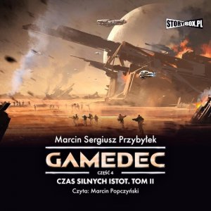 Gamedec. Część 4. Czas silnych istot. Tom II - audiobook