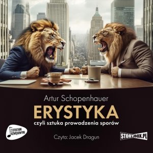 Erystyka, czyli sztuka prowadzenia sporów - audiobook