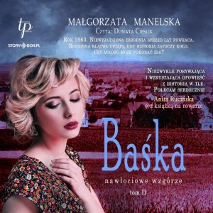 Nawłociowe wzgórze. Tom 2. Baśka - audiobook