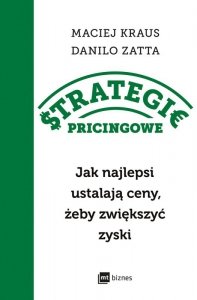 Strategie pricingowe. Jak najlepsi ustalają ceny, żeby zwiększyć zyski (EBOOK)