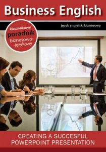 Creating a succesful powerpoint presentation - tworzenie efektywnych prezentacji w Microsoft Powerpoint (EBOOK)
