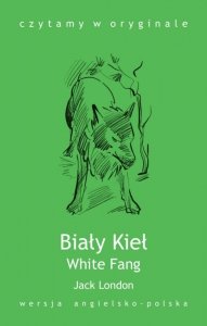 White Fang. Biały Kieł (EBOOK)