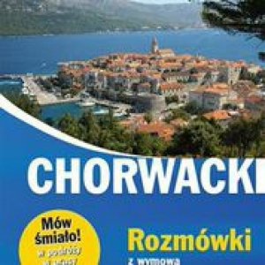 Chorwacki. Rozmówki z wymową i słowniczkiem (EBOOK)