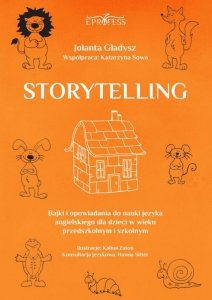 Storytelling - Bajki i Opowiadania do Nauki Języka Angielskiego dla Dzieci w Wieku Przedszkolnym i Szkolnym (EBOOK)