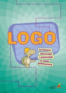 LOGO na lekcjach informatyki i matematyki w szkole podstawowej