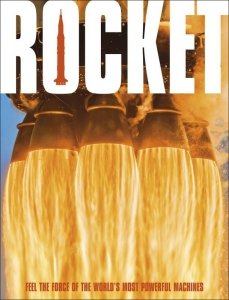 Rocket. Feel the Force of the World's Most Powerful Machines