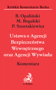 Ustawa o Agencji Bezpieczeństwa Wewnętrznego oraz Agencji Wywiadu. Komentarz