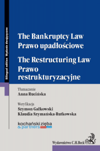 Prawo upadłościowe. Prawo restrukturyzacyjne. The Bankruptcy Law. The Restructuring Law