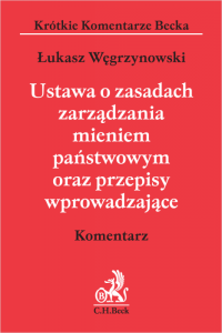 Ustawa o zasadach zarządzania mieniem państwowym oraz przepisy wprowadzające. Komentarz