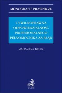 Cywilnoprawna odpowiedzialność profesjonalnego pełnomocnika za błąd