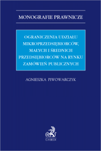 Ograniczenia udziału mikroprzedsiębiorców, małych i średnich przedsiębiorców na rynku zamówień publicznych