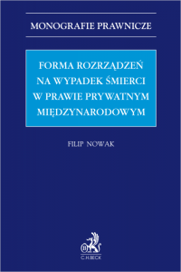 Forma rozrządzeń na wypadek śmierci w prawie prywatnym międzynarodowym