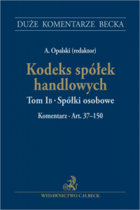 Kodeks spółek handlowych. Tom IB. Spółki osobowe. Komentarz. Art. 37-150