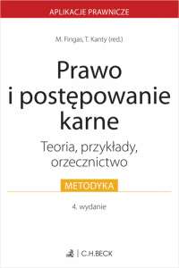 Prawo i postępowanie karne. Teoria, przykłady, orzecznictwo