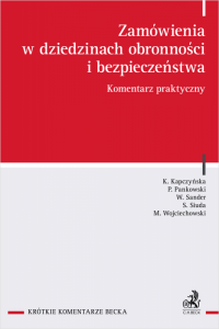 Zamówienia w dziedzinach obronności i bezpieczeństwa. Komentarz praktyczny