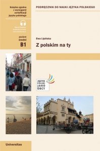 Z polskim na Ty. Podręcznik do nauki języka polskiego dla średniozaawansowanych z nagraniami MP3 (B1) 