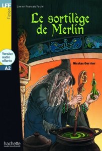 LFF Le Sortilege de Merlin +audio online (A2)