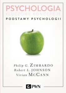 Podstawy psychologii. Psychologia. Kluczowe koncepcje. Tom 1