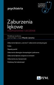 Zaburzenia lękowe. Diagnozowane i leczenie. W gabinecie lekarza specjalisty. Psychiatria