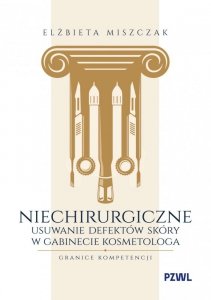 Niechirurgiczne usuwanie defektów skóry w gabinecie kosmetologa – granice kompetencji