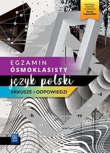 Egzamin ósmoklasisty 2023. Język polski. Szkoła podstawowa klasy 4-8. Arkusze i odpowiedzi