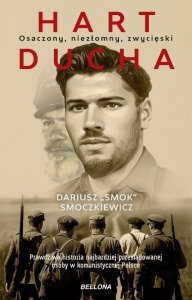 Hart ducha. Osaczony, niezłomny, zwycięski