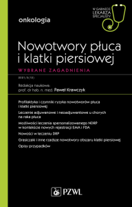 Nowotwory płuca i klatki piersiowej. Wybrane zagadnienia. Onkologia. W gabinecie lekarza specjalisty