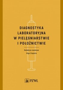 Diagnostyka laboratoryjna w pielęgniarstwie i położnictwie