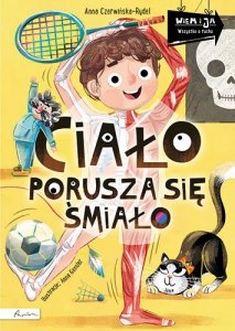Wiem i ja. Ciało porusza się śmiało