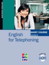 English for Telephoning. Short Course Series. Student's Book+CD