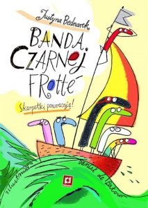 Banda czarnej frotté. Skarpetki powracają! Niesamowite przygody dziesięciu skarpetek. Tom 3