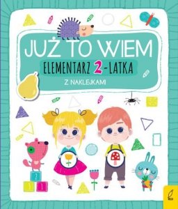 Już to wiem. Elementarz 2-latka z naklejkami. Wydanie 2022