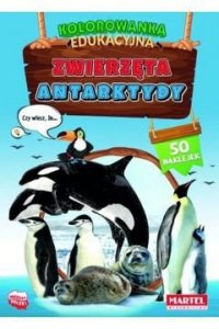 Kolorowanka edukacyjna z naklejkami. Zwierzęta Antarktydy