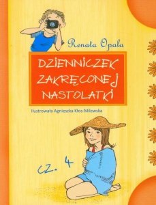 Dzienniczek zakręconej nastolatki cz.4. Wydawnictwo Skrzat