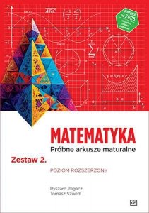 Matematyka. Próbne arkusze maturalne. Zestaw 2. Poziom rozszerzony