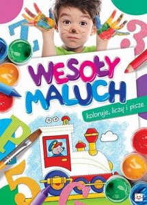 Wesoły maluch Koloruje, liczy, pisze.