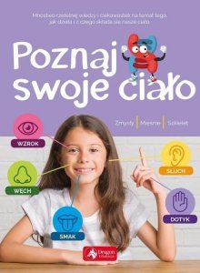 Poznaj swoje ciało. Zmysły, mięśnie, szkielet