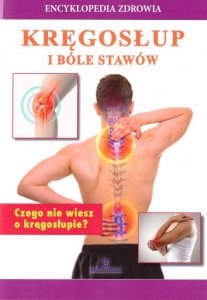 Encyklopedia zdrowia. Kręgosłup i bóle statwów