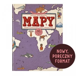 MAPY. Edycja fioletowa. Obrazkowa podróż po lądach, morzach i kulturach świata