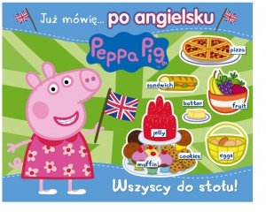 Peppa Pig. Już mówię po angielsku. Część 1. Wszyscy do stołu