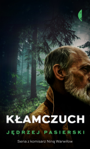 Kłamczuch. Komisarz Nina Warwiłow. Tom 4