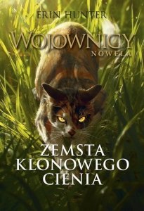 Zemsta Klonowego Cienia. Wojownicy. Nowela. Tom 1
