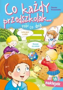 Co każdy przedszkolak... robi co dnia