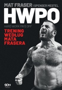 HWPO. Ciężka praca się opłaca. Trening według Mata Frasera